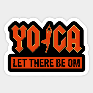 Yoga - Let There Be Om Rock Style Yogi Shirt Sticker